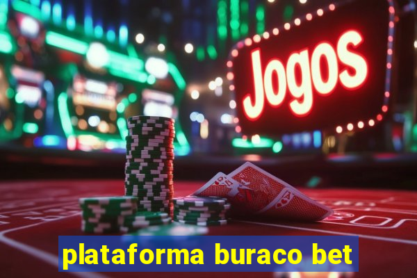 plataforma buraco bet